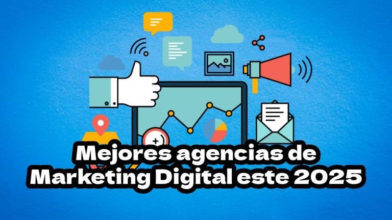 Mejores agencias de Marketing Digital en México este 2025